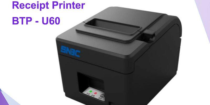 เครื่องพิมพ์ใบเสร็จความร้อน SNBC BTP - U60 Thermal Printer