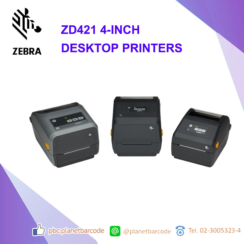 Zebra ZD421 4-INCH DESKTOP PRINTERS เครื่องพิมพ์แบบตั้งโต๊ะ
