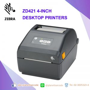 Zebra ZD421 4-INCH DESKTOP PRINTERS เครื่องพิมพ์แบบตั้งโต๊ะ