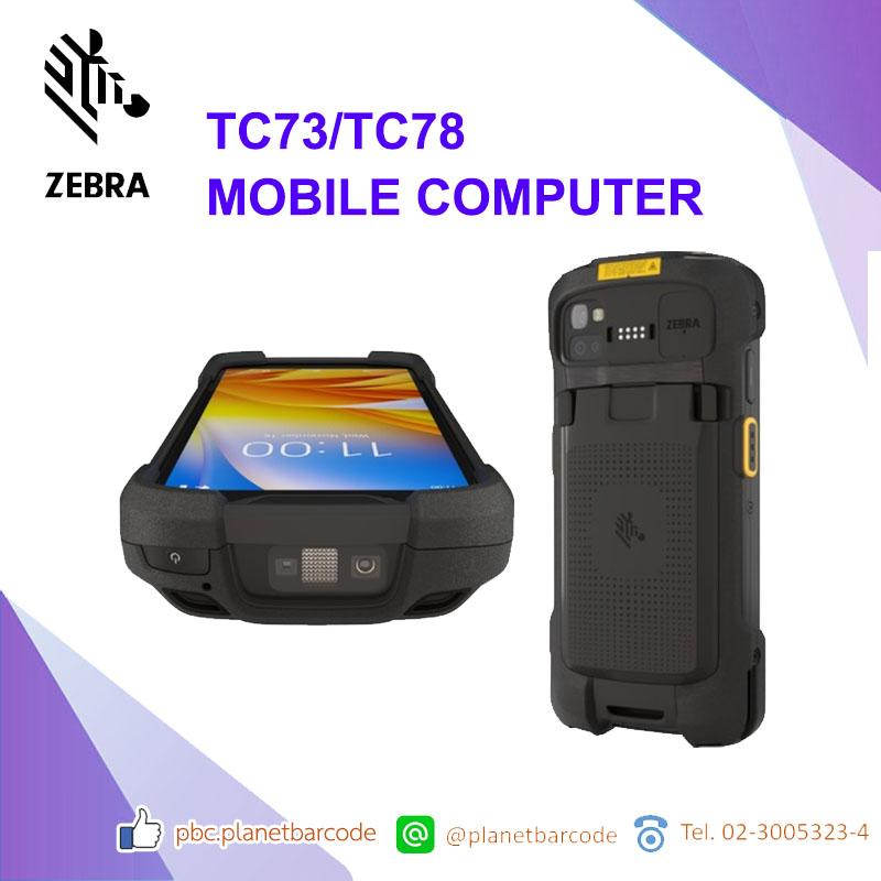 Zebra TC73/TC78 Mobile Computer, คอมพิวเตอร์พกพา, PDA, คอมพิวเตอร์พกพาอุตสาหกรรม, ศูนย์กระจายสินค้า, คลังสินค้า